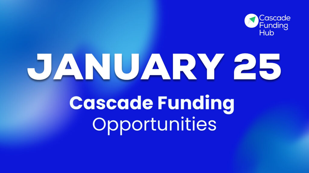 January 25 Cascade Funding Opportunities