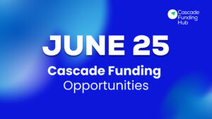 June Cascade Funding Opportunities