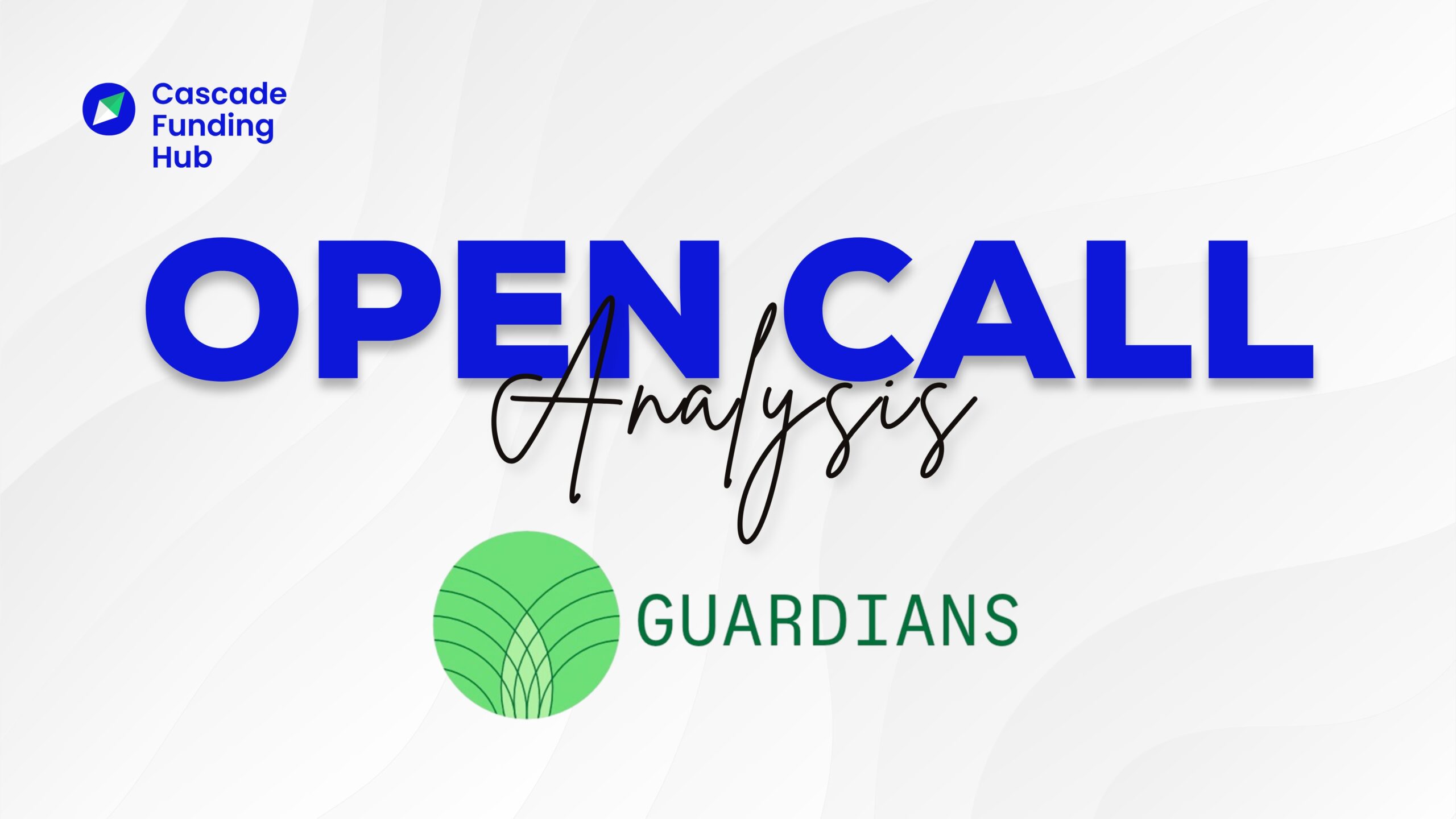 Open Call Analysis: GUARDIANS Open Call 1 – CO-CREATION