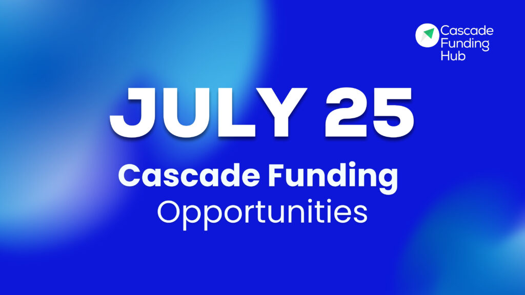 July Cascade Funding Opportunities