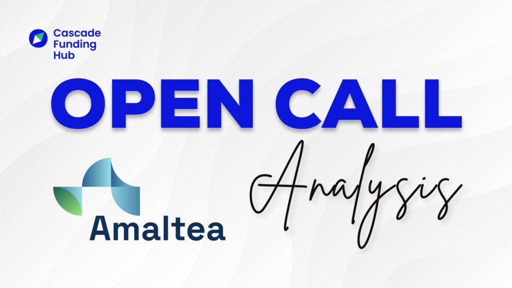 OPEN CALL ANALYSIS Amaltea Cascade Funding