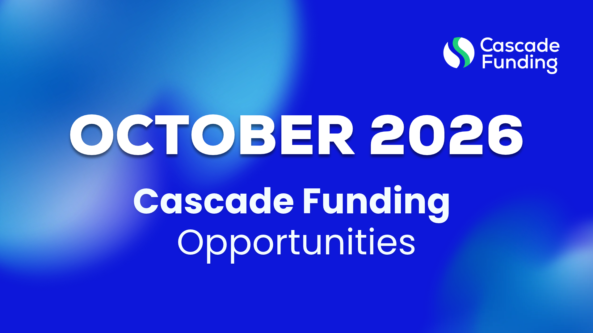 Cascade Funding Opportunities – October 2026